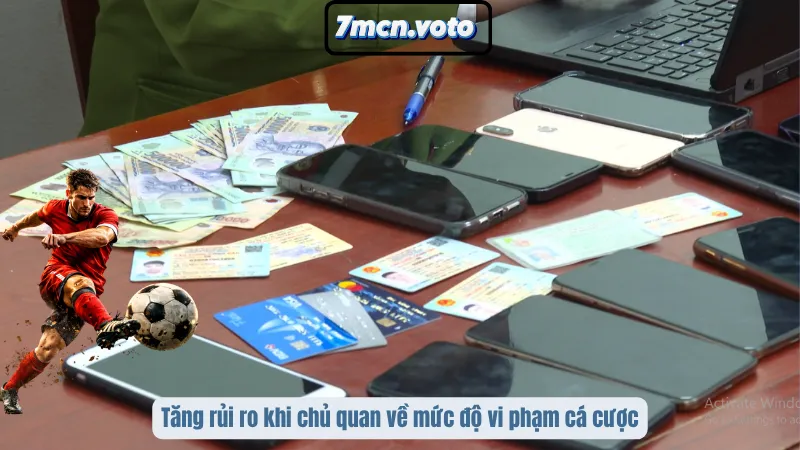 Cá Độ Bóng Đá Có Bị Bắt Không? Kiến Thức Pháp Lý Quan Trọng 2 Tăng rủi ro khi chủ quan về mức độ vi phạm cá cược